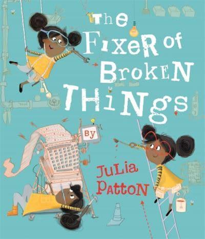 The Fixer of Broken Things by Julia Patton | 9781787418356