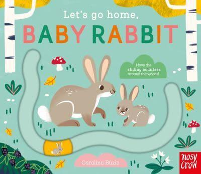 Let’s Go Home Baby Rabbit by Carolina Buzio | 9781839947278