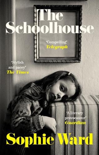 The Schoolhouse by Sophie Ward | 9781472156303