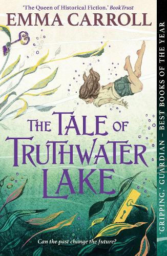 The Tale of Truthwater Lake by Emma Carroll | 9780571332861