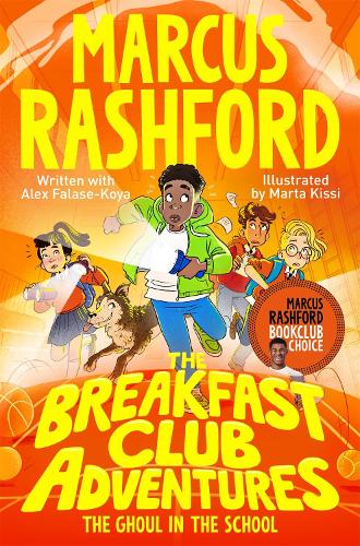Breakfast Club Adventures: The Ghoul in the School by Marcus Rashford