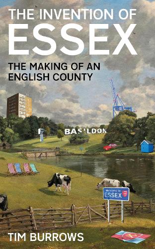 The Invention of Essex by Tim Burrows | 9781788166768