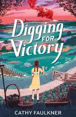 Digging For Victory by Cathy Faulkner | 9781915444110