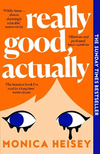 Really Good, Actually by Monica Heisey | 9780008511760