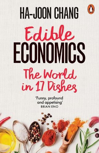 Edible Economics by Ha-Joon Chang | 9780141998336