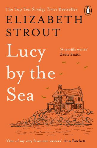 Lucy by the Sea by Elizabeth Strout | 9780241607008