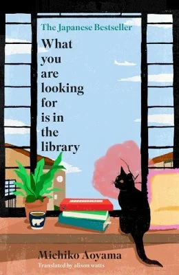 What You Are Looking for is in the Library by Michiko Aoyama | 9780857529121