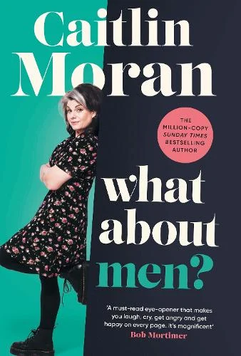 What About Men? by Caitlin Moran | 9781529149159