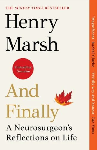 And Finally by Henry Marsh | 9781784709365