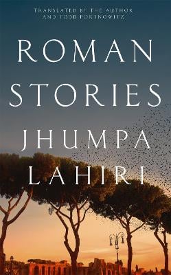 Roman Stories by Jhumpa Lahiri | 9781035017553