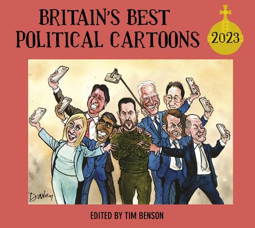 Britain’s Best Political Cartoons 2023 by Tim Benson | 9781529153873