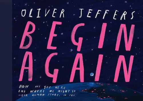 Begin Again by Oliver Jeffers | 9780008579593