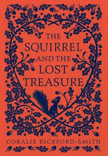 The Squirrel and the Lost Treasure by Coralie Bickford-Smith | 9780241541975