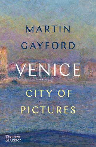 Venice by Martin Gayford | 9780500022665