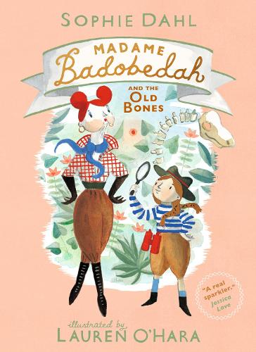 Madame Badobedah and the Old Bones by Sophie Dahl | 9781406384420