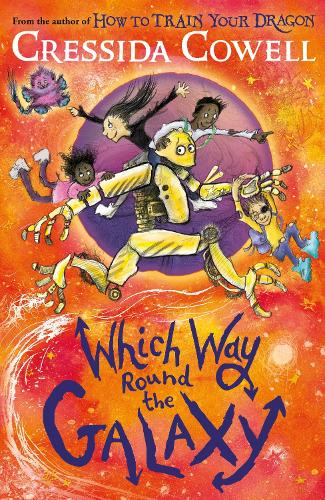 Which Way Round the Galaxy by Cressida Cowell | 9781444968224