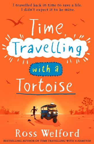 Time Travelling with a Tortoise by Ross Welford | 9780008544775