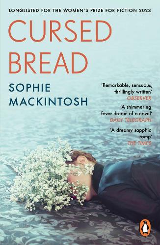 Cursed Bread by Sophie Mackintosh | 9780241993903