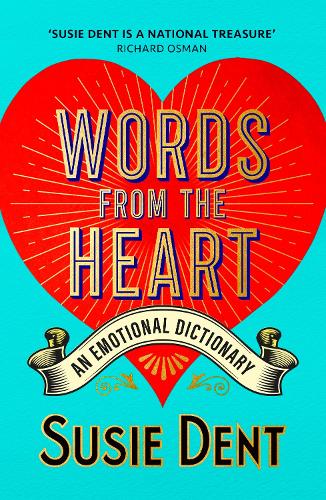 Words from the Heart by Susie Dent | 9781529379686