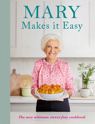 Mary Makes it Easy by Mary Berry | 9781785948428