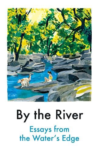 By the River by Various Contributors | 9781914198625