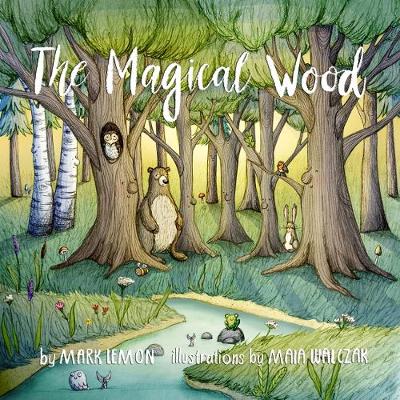 The Magical Wood by Mark Lemon | 9780993503146