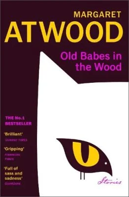 Old Babes in the Wood by Margaret Atwood | 9781529925043