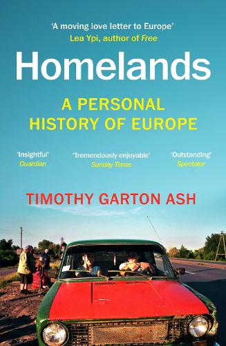 Homelands by Timothy Garton Ash | 9781529925074