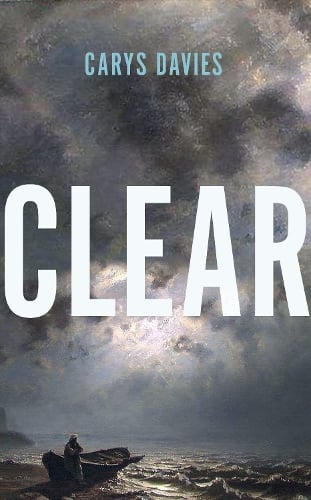 Clear by Carys Davies | 9781803510408