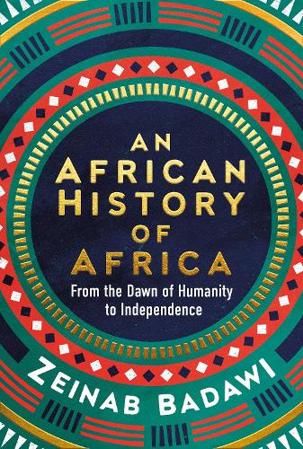 An African History of Africa by Zeinab Badawi | 9780753560129