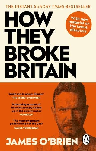 How They Broke Britain by James O'Brian | 9780753560365