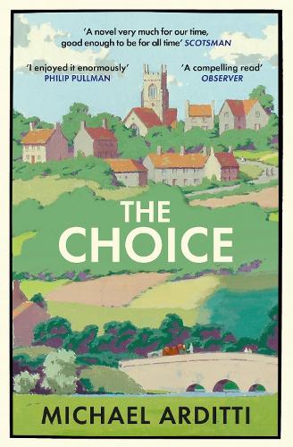 The Choice by Michael Arditti | 9781529425765