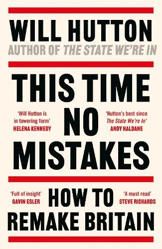 This Time No Mistakes by Will Hutton | 9781804549377