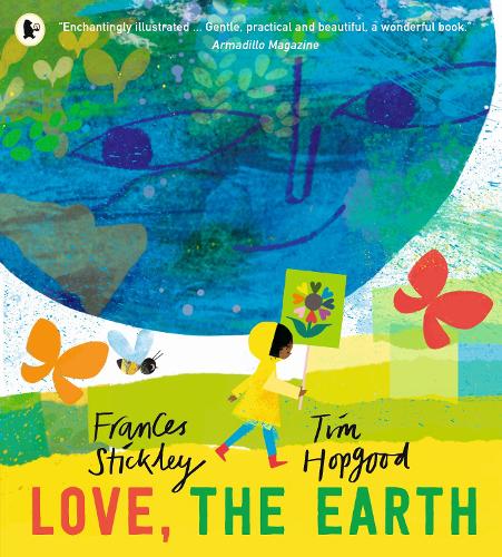 Love, the Earth by Frances Stickley | 9781529516777